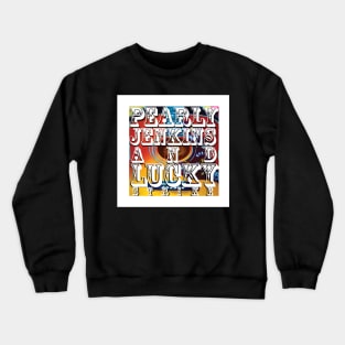 Pearly Jenkins and Lucky Strike Crewneck Sweatshirt